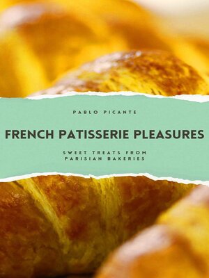 cover image of French Patisserie Pleasures